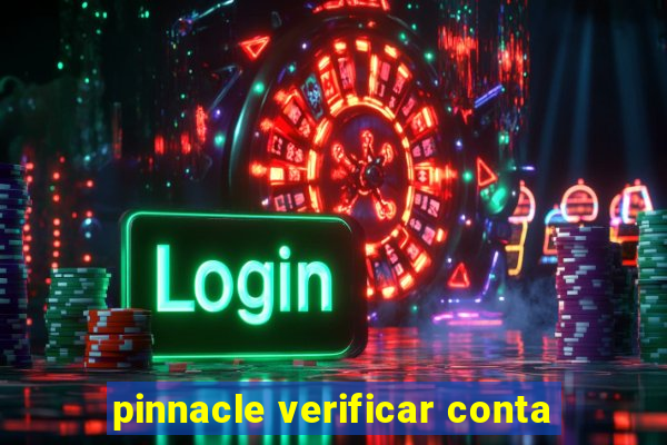 pinnacle verificar conta